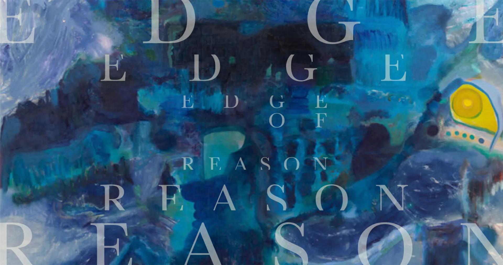 Image for exhibition titled Edge of Reason